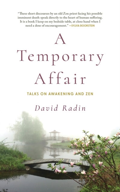 A Temporary Affair - Talks on Awakening and Zen