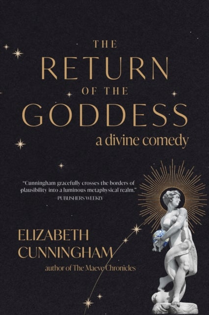 The Return of the Goddess - A Divine Comedy