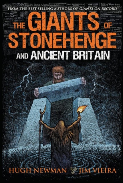 Bilde av The Giants Of Stonehenge And Ancient Britain Av Hugh (hugh Newman) Newman, Jim (jim Vieira) Vieira