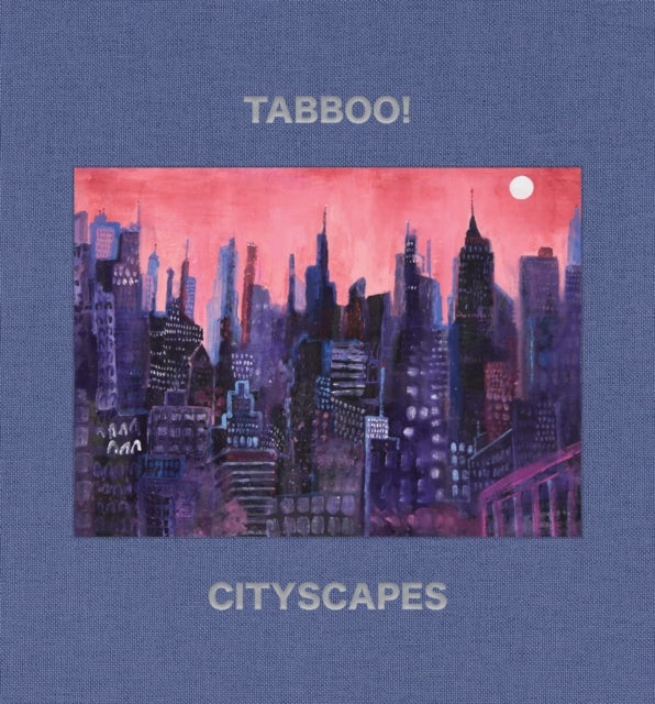 Tabboo!: Cityscapes - 1992¿2022