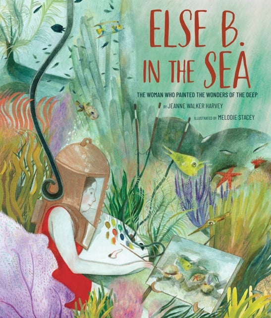 Else B. in the Sea - The Woman Who Painted the Wonders of the Deep