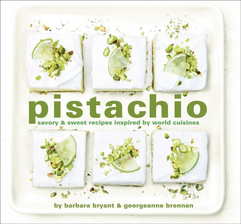 Pistachio - Savory & Sweet Recipes Inspired by World Cuisines