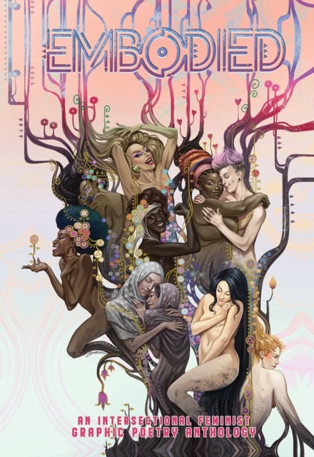 Embodied - An Intersectional Feminist Comics Poetry Anthology