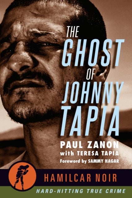 The Ghost of Johnny Tapia - ¿Hamilcar Noir True Crime Series