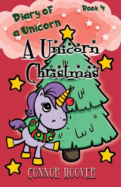 A Unicorn Christmas - A Diary of a Unicorn Adventure