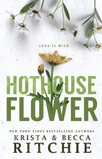 Hothouse Flower ( Calloway Sisters #2 )