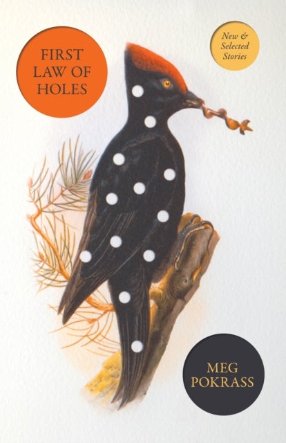 First Law of Holes - New and Selected Stories