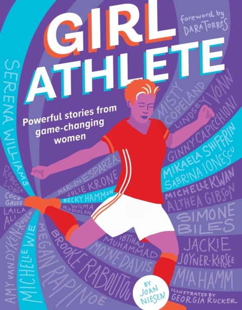 Girl Athlete - Powerful Stories from Game-Changing Women