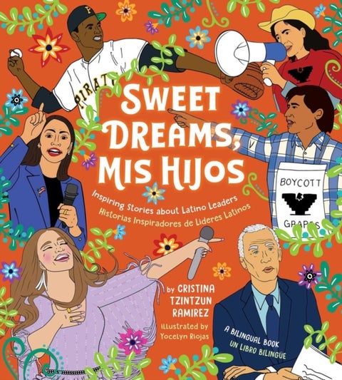 Sweet Dreams Mis Hijos - Inspiring Bedtime Stories About Latino Leaders