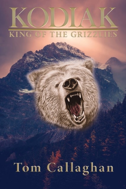 Kodiak - King of the Grizzlies