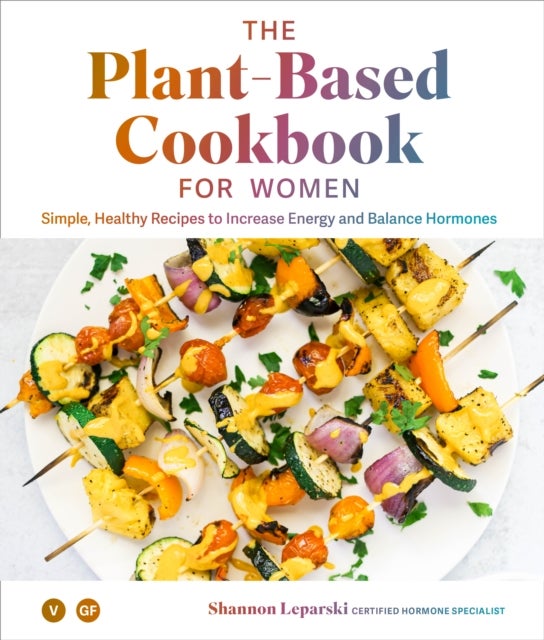 Bilde av The Plant-based Cookbook For Women Av Shannon Leparski