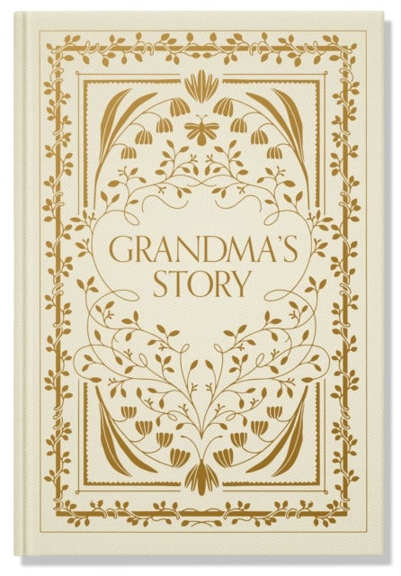 Grandma's Story - A Memory and Keepsake Journal for My Family