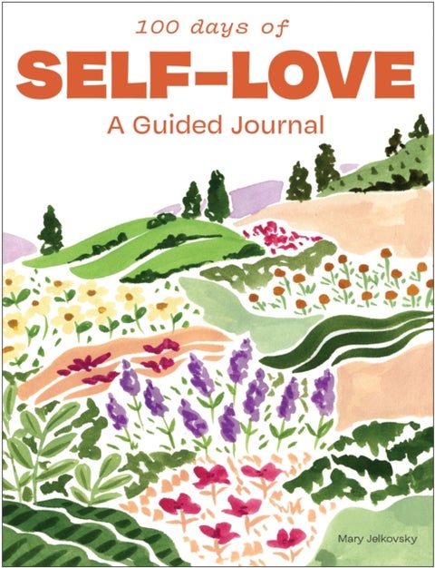 100 Days of Self-Love - A Guided Journal to Help You Calm Self-Criticism and Learn to Love Who You Are