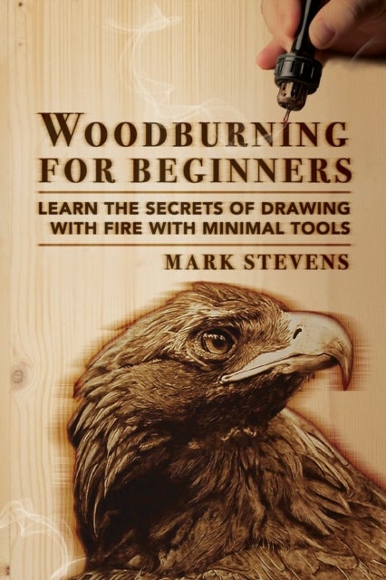 Bilde av Woodburning For Beginners Av Mark Stevens