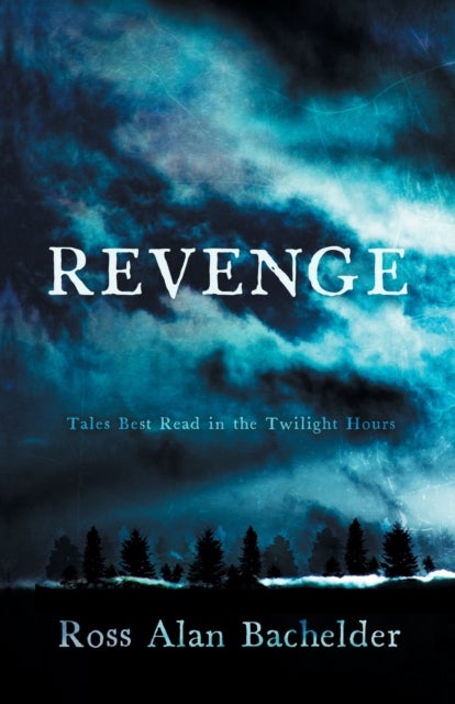 Revenge - Tales Best Read in the Twilight Hours