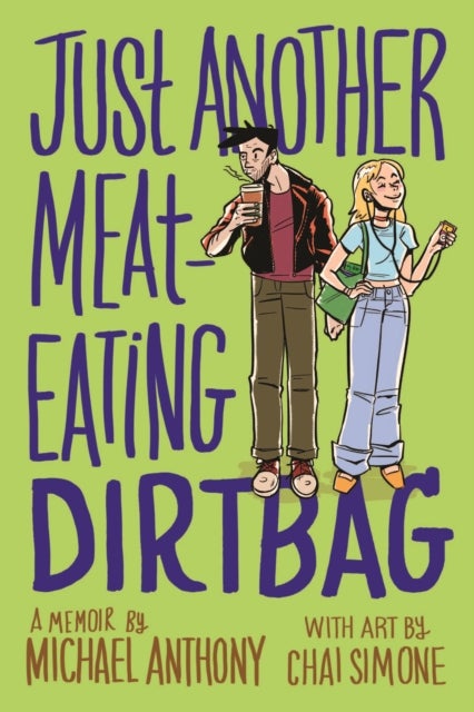 Just Another Meat-Eating Dirtbag - A Memoir