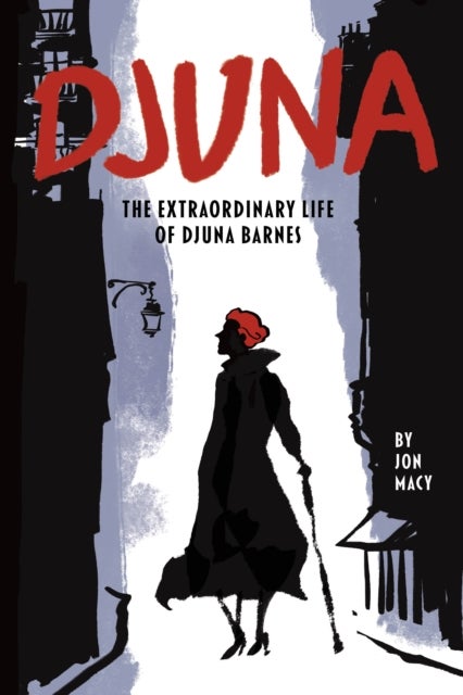 Djuna - The Extraordinary Life of Djuna Barnes