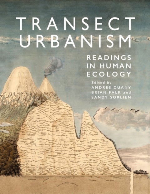 Transect Urbanism - Readings in Human Ecology