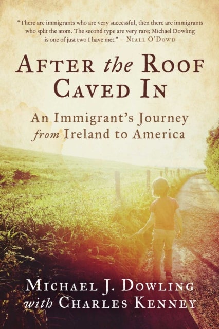 After the Roof Caved In - An Immigrant's Journey from Ireland to America