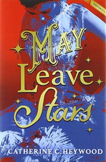 May Leave Stars - The Writer's Cut