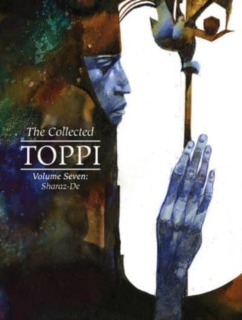 The Collected Toppi vol.7 - Sharaz-De