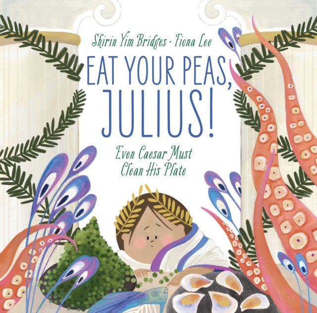 Bilde av Eat Your Peas, Julius! Av Shirin Yim Bridges