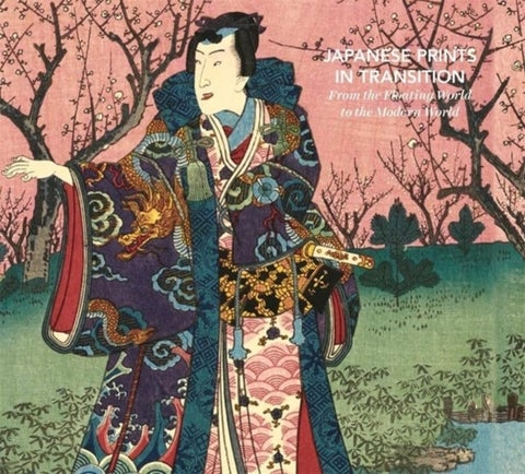 Japanese Prints in Transition - From the Floating World to the Modern World