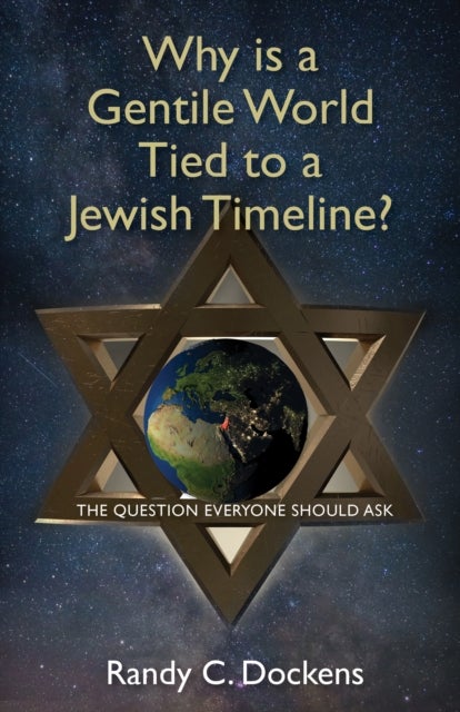 Why Is a Gentile World Tied to a Jewish Timeline? - The Question Everyone Should Ask