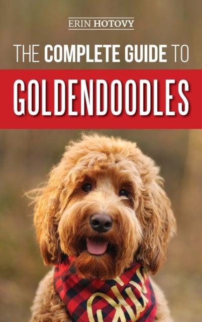 Bilde av The Complete Guide To Goldendoodles Av Erin Hotovy