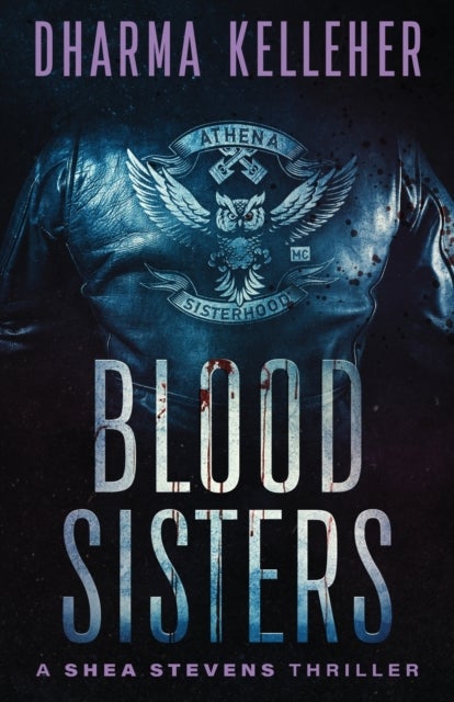 Blood Sisters - A Shea Stevens Thriller