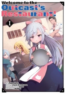 Bilde av Welcome To The Outcast&#039;s Restaurant! Vol. 1 (manga) Av Yuuki Kimikawa