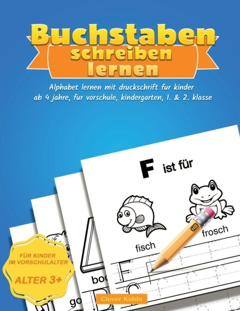 Buchstaben Schreiben Lernen - Alphabet lernen mit Druckschrift fur Kinder ab 4 jahre, fur Vorschule, Kindergarten, 1. & 2. Klasse