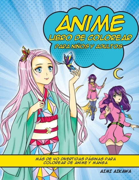 Anime libro de colorear para ninos y adultos - Mas de 40 divertidas paginas para colorear de anime y manga