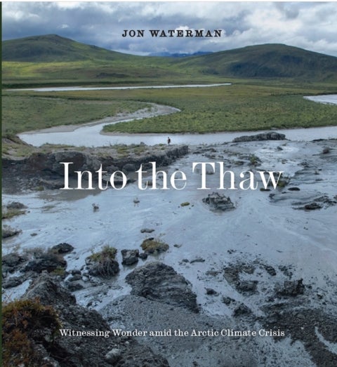 Into the Thaw - Witnessing Wonder Amid Arctic Climate Crisis