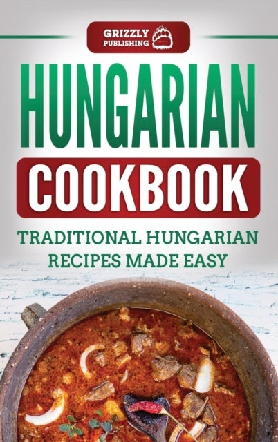 Bilde av Hungarian Cookbook Av Grizzly Publishing