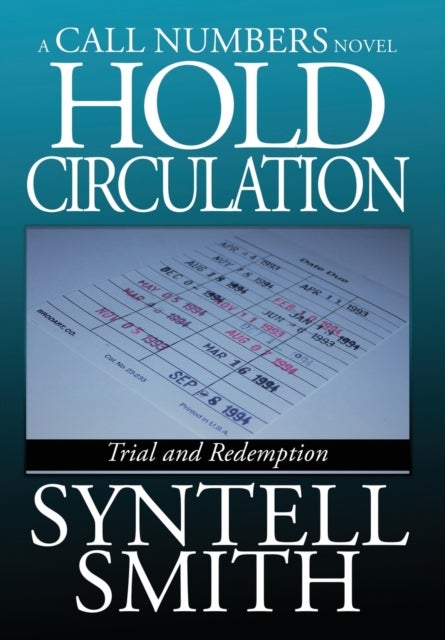 Hold Circulation - A Call Numbers Novel - Trial and Redemption