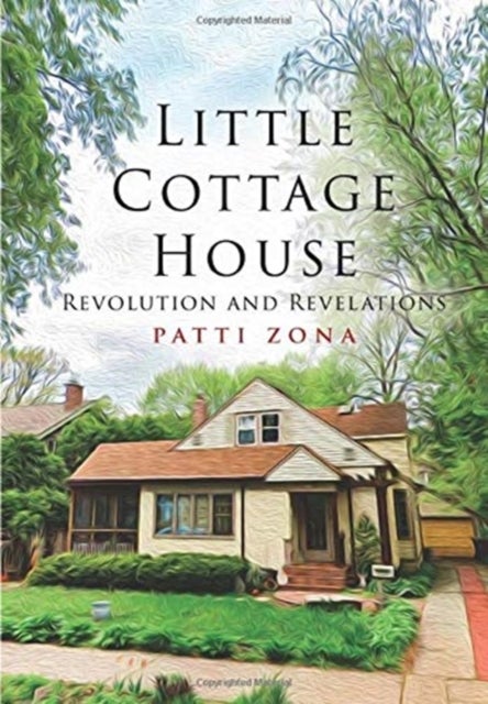 Little Cottage House - Revolution and Revelations