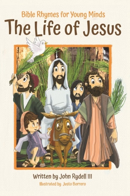 The Life of Jesus - Bible Rhymes for Young Minds