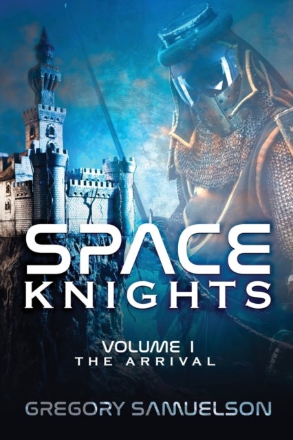Space Knights - The Arrival