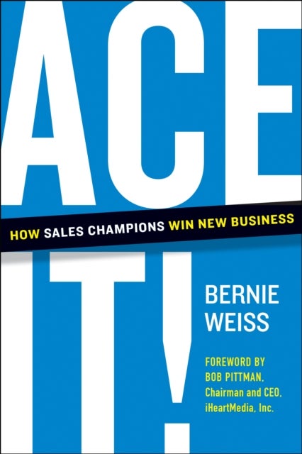 Ace It! - How Sales Champions Win New Business