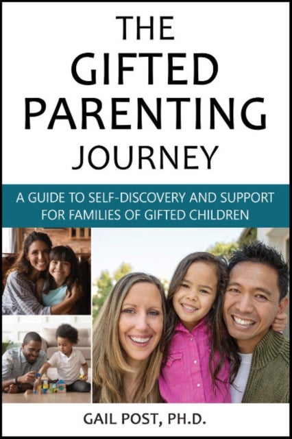The Gifted Parenting Journey - A Guide to Self-Discovery and Support for Families of Gifted Children