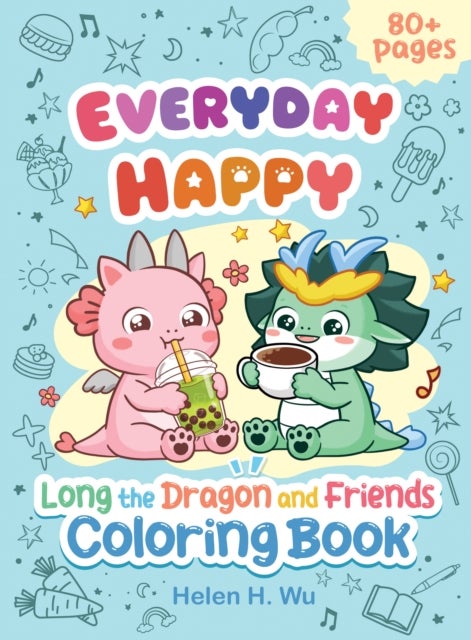 Everyday Happy - Long the Dragon and Friends Coloring and Activity Book