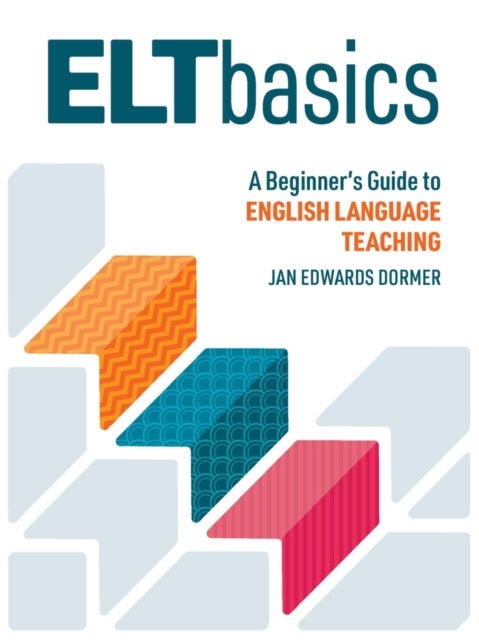 ELT Basics - A Beginner's Guide to English Language Teaching