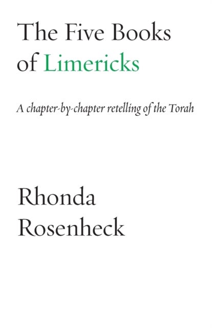 The Five Books of Limericks - A chapter-by-chapter retelling of the Torah