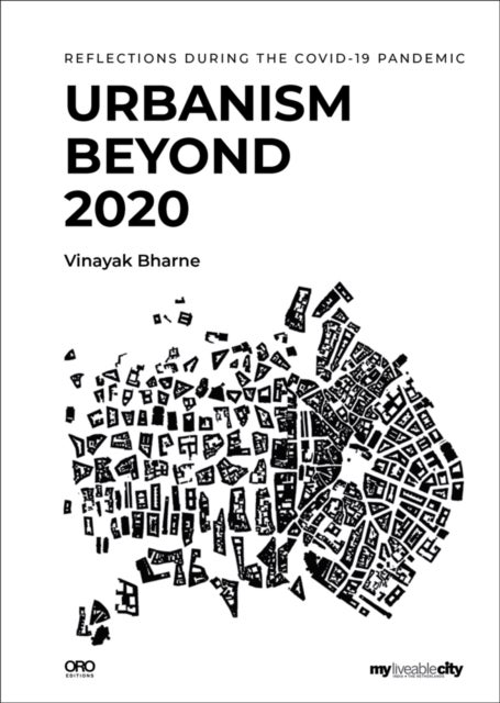 Urbanism Beyond 2020 - Reflections During the COVID-19 Pandemic