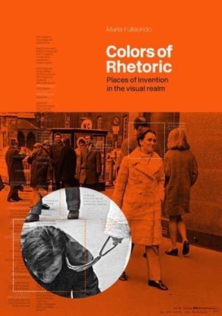 Colors of Rhetoric - Places of Invention in the Visual Realm