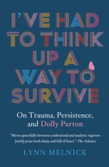 I've Had to Think Up a Way to Survive - On Trauma, Persistence, and Dolly Parton