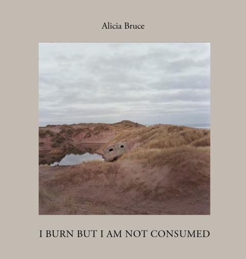I Burn But Am Not Consumed - Menie, a portrait of a Scottish Coastal Community in Conflict