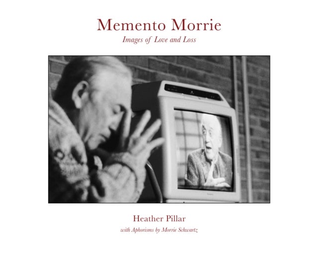 Memento Morrie - Images of Love and Loss