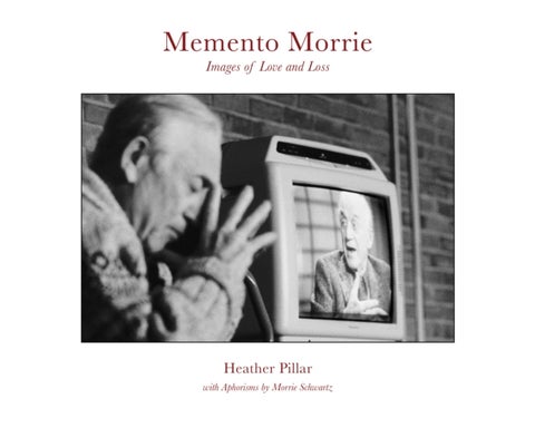 Memento Morrie - Images of Love and Loss